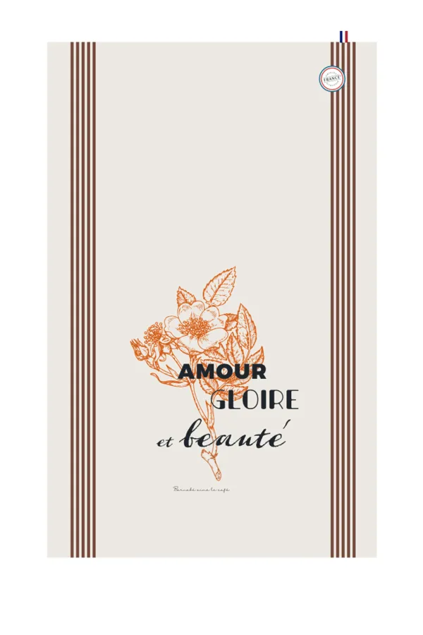 TORCHON DE CUISINE SÉRIGRAPHIÉ - Amour gloire et beauté